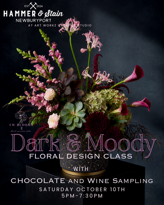 10/10/2026-Dark & Moody Florals, Chocolate & Wine Design Class  @ Art Workz Creative Studio 11 Chestnut St. 2nd Floor Amesbury, MA